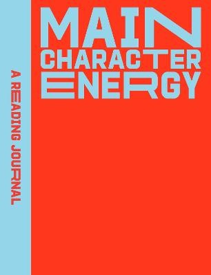 A Reading Journal: Main Character Energy : All about characters reading journal, Book review log, Track your reading progress, A5 Reading Log Notebook by 