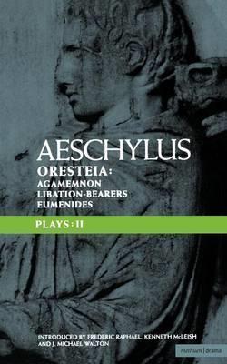 Aeschylus Plays: v. 2: "The Oresteia", "
