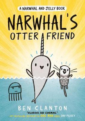 Narwhal's Otter Friend (Narwhal and Jelly 4) (A Narwhal and Jelly book)
