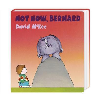Not Now, Bernard: Board Book