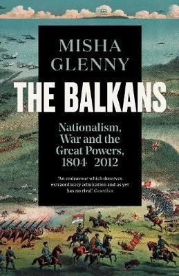 The Balkans 1804-2012