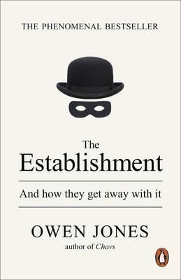 The Establishment: And how they get away