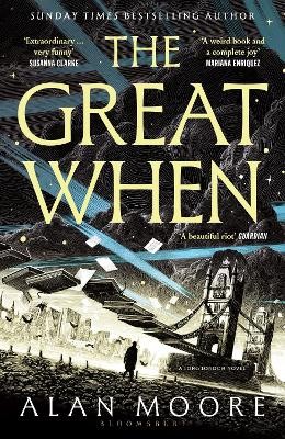 The Great When: A Long London Novel by 