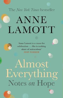 Almost Everything Notes on Hope