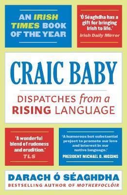 Craic Baby: Dispatches from a Rising Language