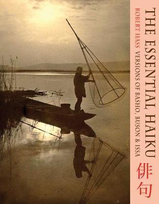 Essential Haiku: Versions of Basho, Buson & Issa