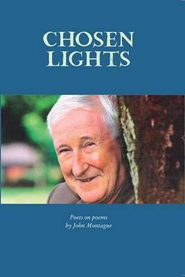 Chosen Lights: Poets on Poems