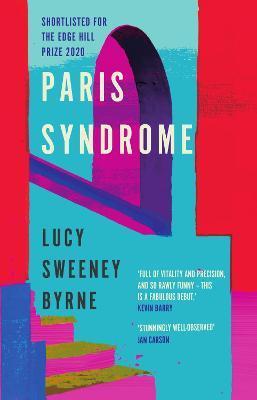 Paris Syndrome by Lucy Sweeney Byrne