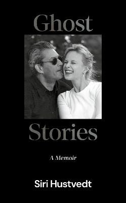 Ghost Stories: A Memoir by 