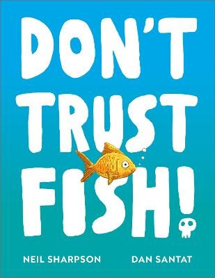 Don’t Trust Fish! by 