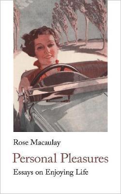 Personal Pleasures: Essays on Enjoying Life