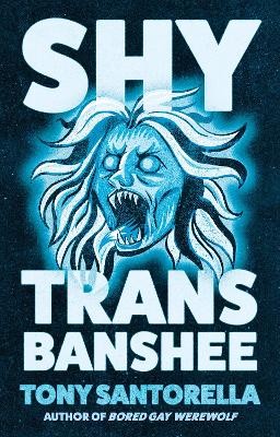 Shy Trans Banshee: The supernatural mystery that’s an absolute scream by 