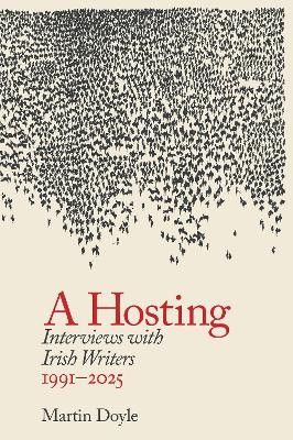 A Hosting: Interviews with Irish Writers by 