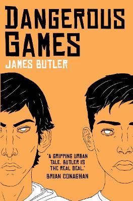 Dangerous Games by James Butler