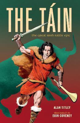 The Tain: The Great Irish Battle Epic by 