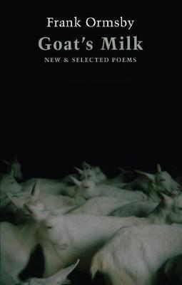 Goat's Milk: New & Selected Poems