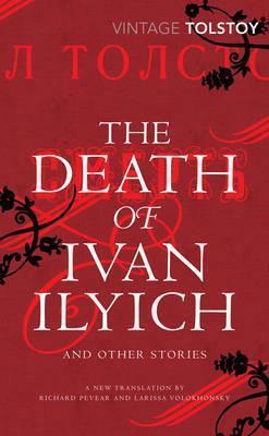 The Death of Ivan Ilyich and Other Stori
