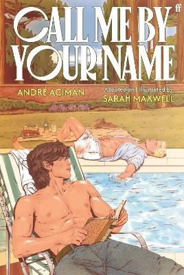 Call Me by Your Name: The Graphic Novel by 
