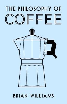The Philosophy of Coffee by 