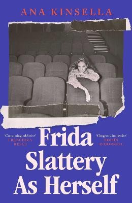 Frida Slattery As Herself – paperback by 