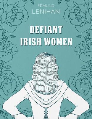 Defiant Irish Women