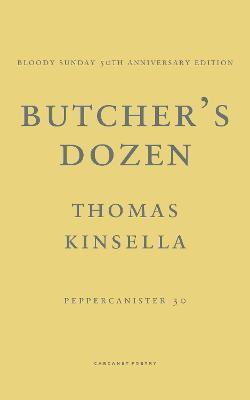 Butcher’s Dozen by Thomas Kinsella