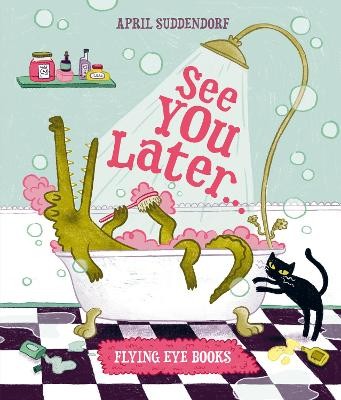 See You Later… by 