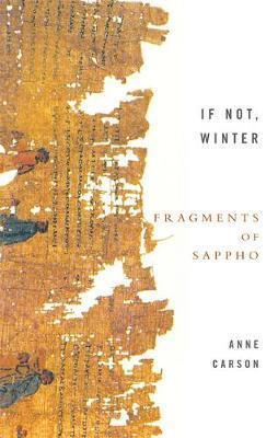 If Not, Winter: Fragments Of Sappho