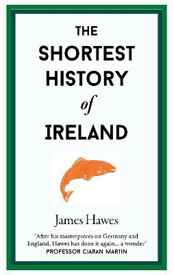 The Shortest History of Ireland by 