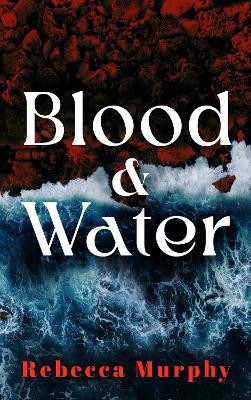 Blood and Water by 