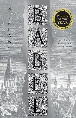 Babel: Or the Necessity of Violence: An Arcane History of the Oxford Translators’ Revolution by 